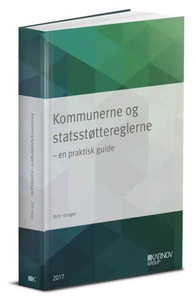 Kommunerne og statsstøttereglerne - en praktisk guide